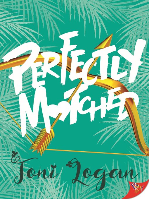 Title details for Perfectly Matched by Toni Logan - Wait list